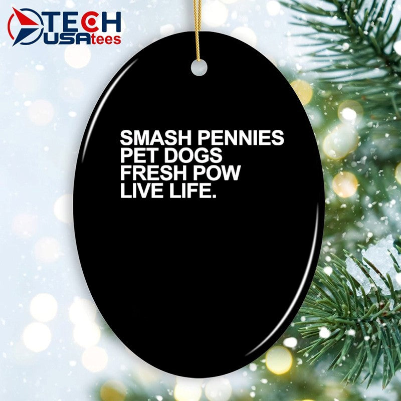 Smash pennies pet dogs fresh pow live life shirt