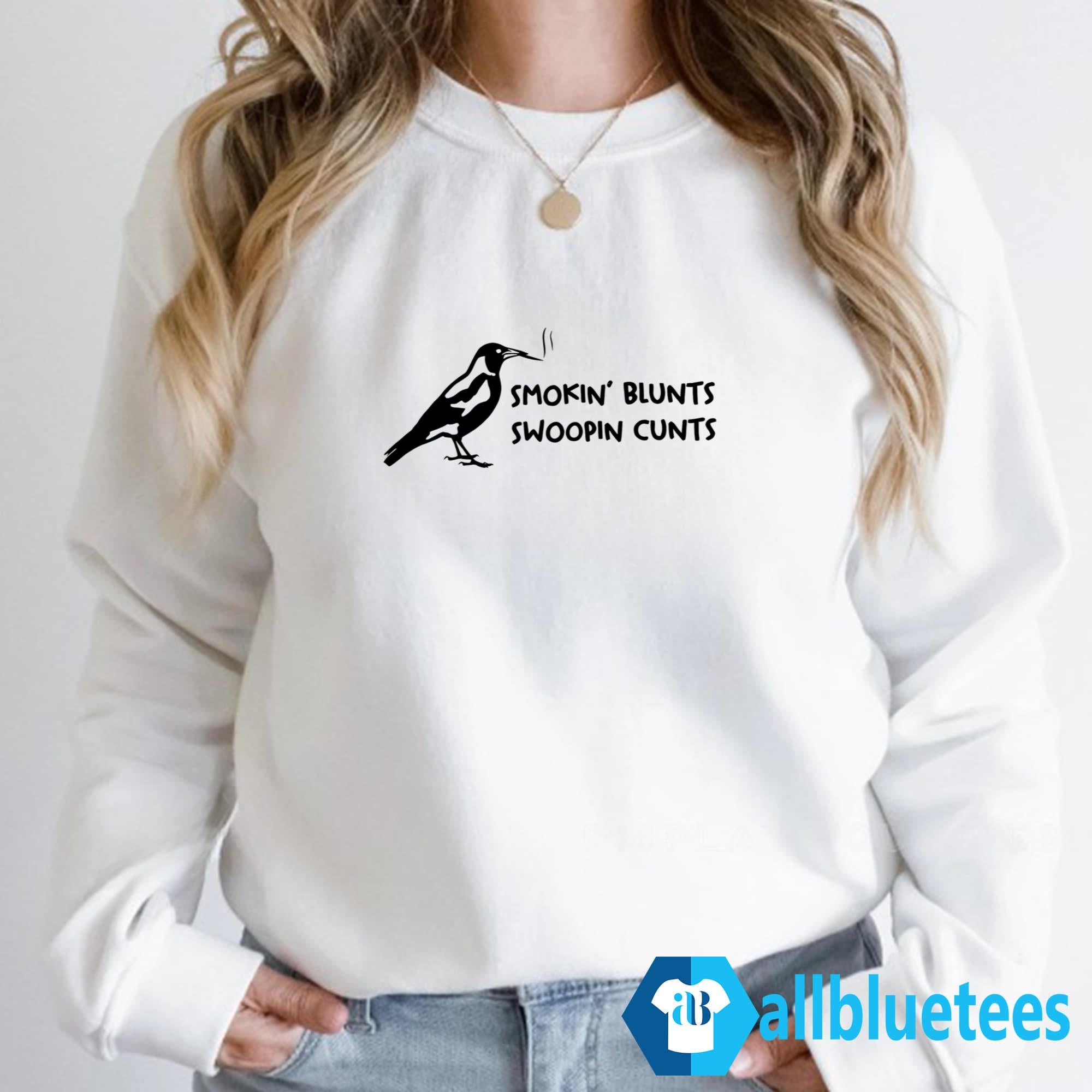 Smoking Blunts Swooping Cunts Shirt