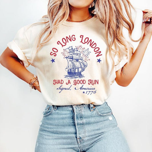 So Long London 4th of July, Gift For Her, Fourth Of July Shirt, Oversized Trendy Tee, July 4th Shirt