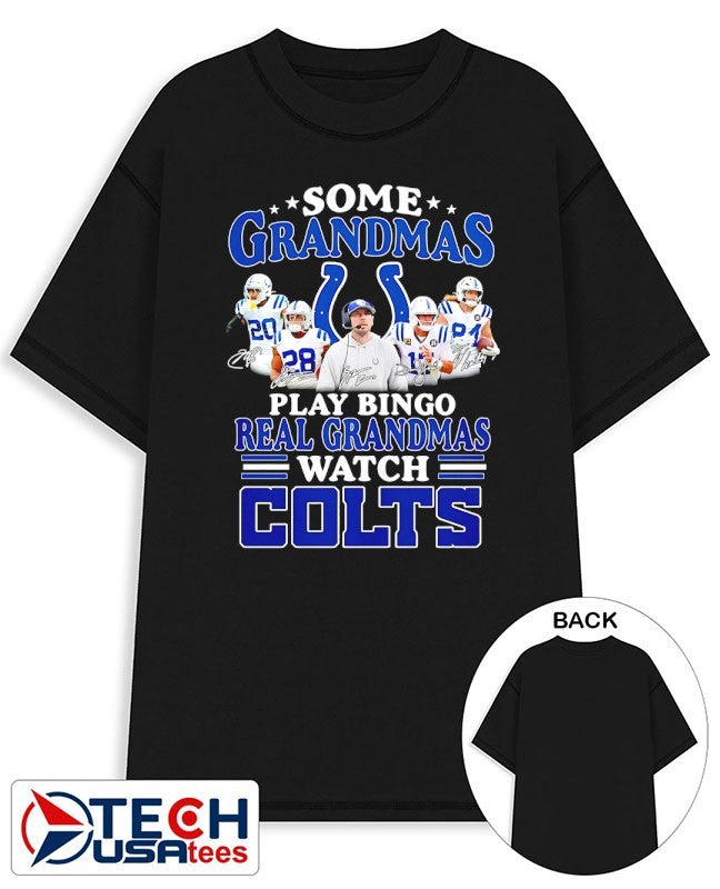 Some grandmas play bingo real grandmas watch Indianapolis Colts signatures shirt