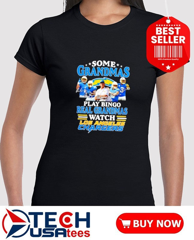 Some grandmas play bingo real grandmas watch Los Angeles Chargers signatures shirt