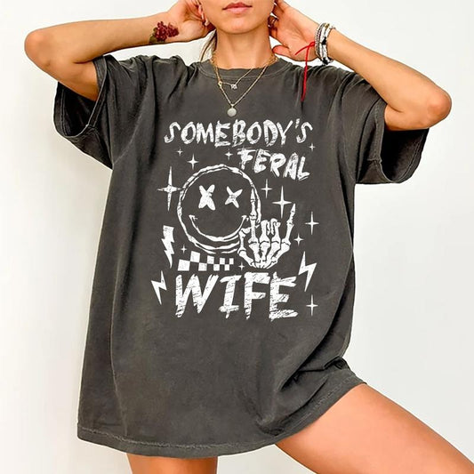 Somebody's Feral Wife Shirt, Cool Wife Graphic Printed Tshirt, Casual Style, Gifts For Wife, Wife Birthday Gift, Cute Wife Cotton Fabric Tee Shirt, Vintage Wife Women Top Womenswear Comfort Fit