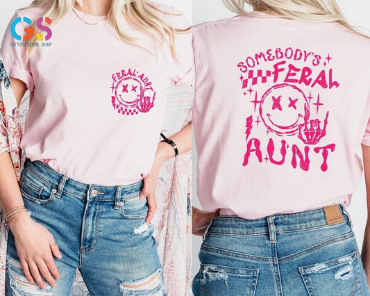 Somebodys Feral Aunt Shirt Funny Aunt Gift Trendy Aunt Shirt Family Gift Tee Cute Family Giftcute Aunt Shirt Family Teecute Aunt Gift  sweater and hoodie