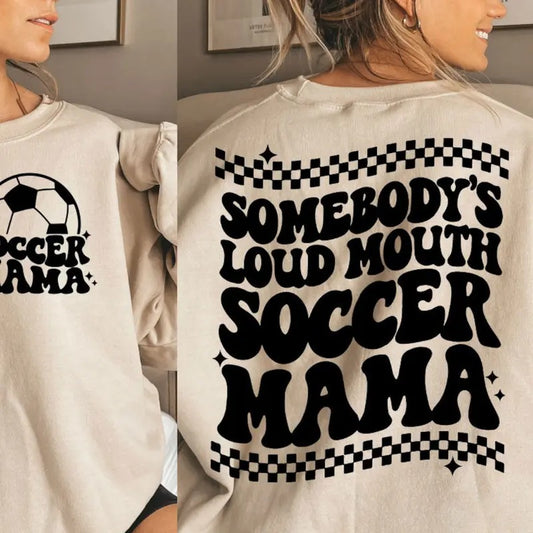 Somebodys loud mouth soccer Mama shirt, Trendy soccer shirt, soccer Mom Shirt