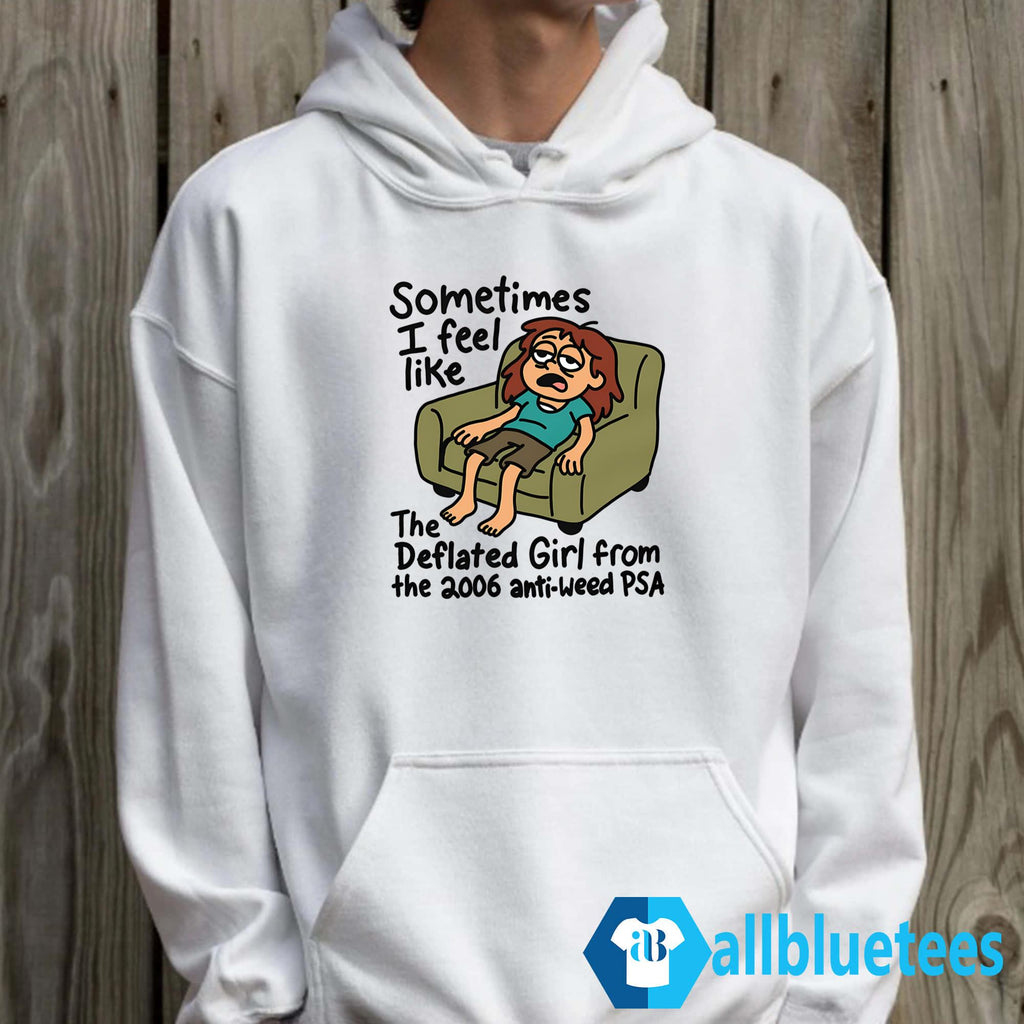 Sometimes I Feel Like The Deflated Girl Shirt