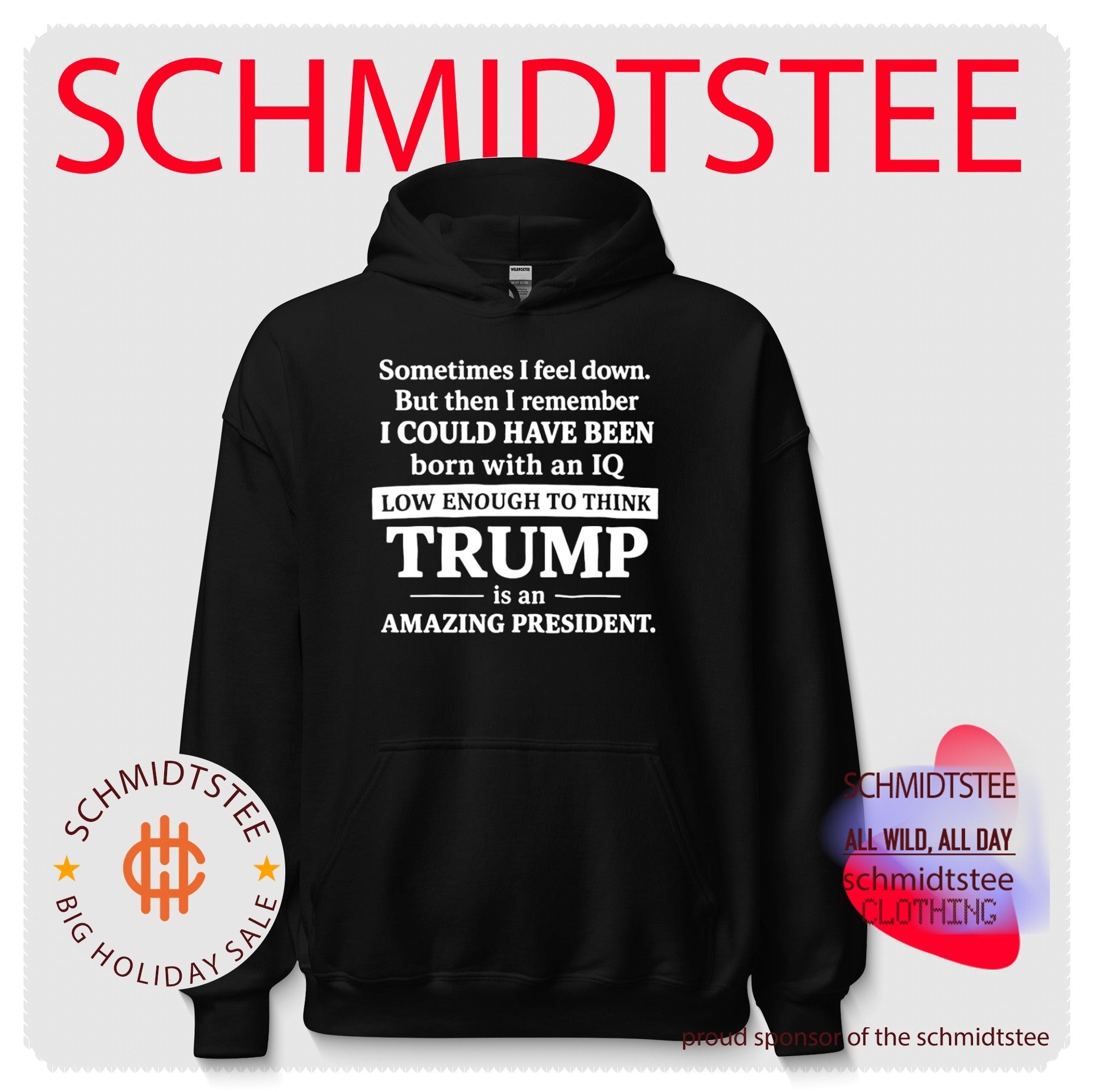 Sometimes I feel dơn but then I remember I could have been born with an IQ low enough to think Trump shirt