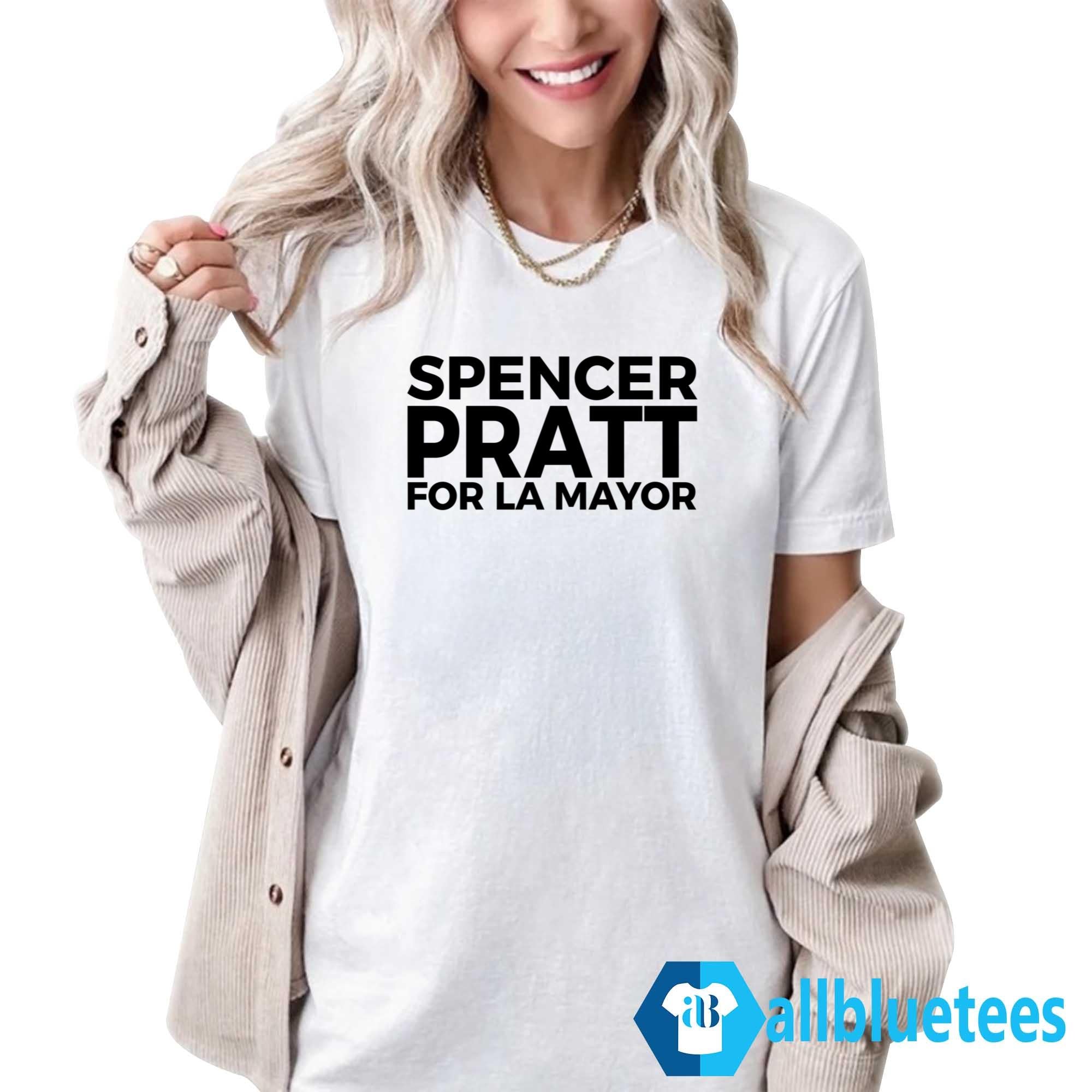 Spencer Pratt For LA Mayor Shirt