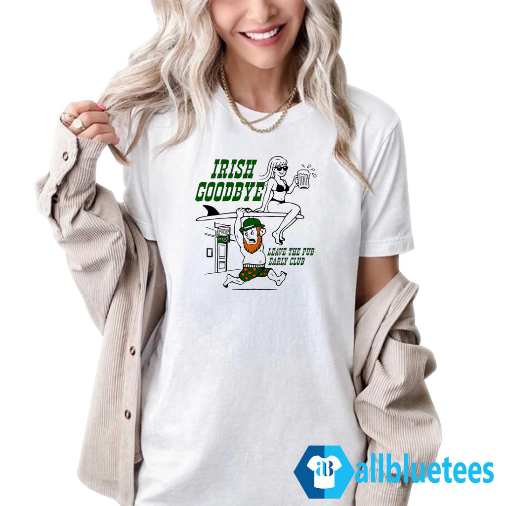 St. Patrick’s Day Leave Pub Early Club Shirt