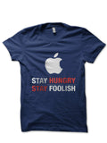 Stay Hungry Stay Foolish T-Shirt Hoodie, Sweatshirt | CoreVibeTees.com