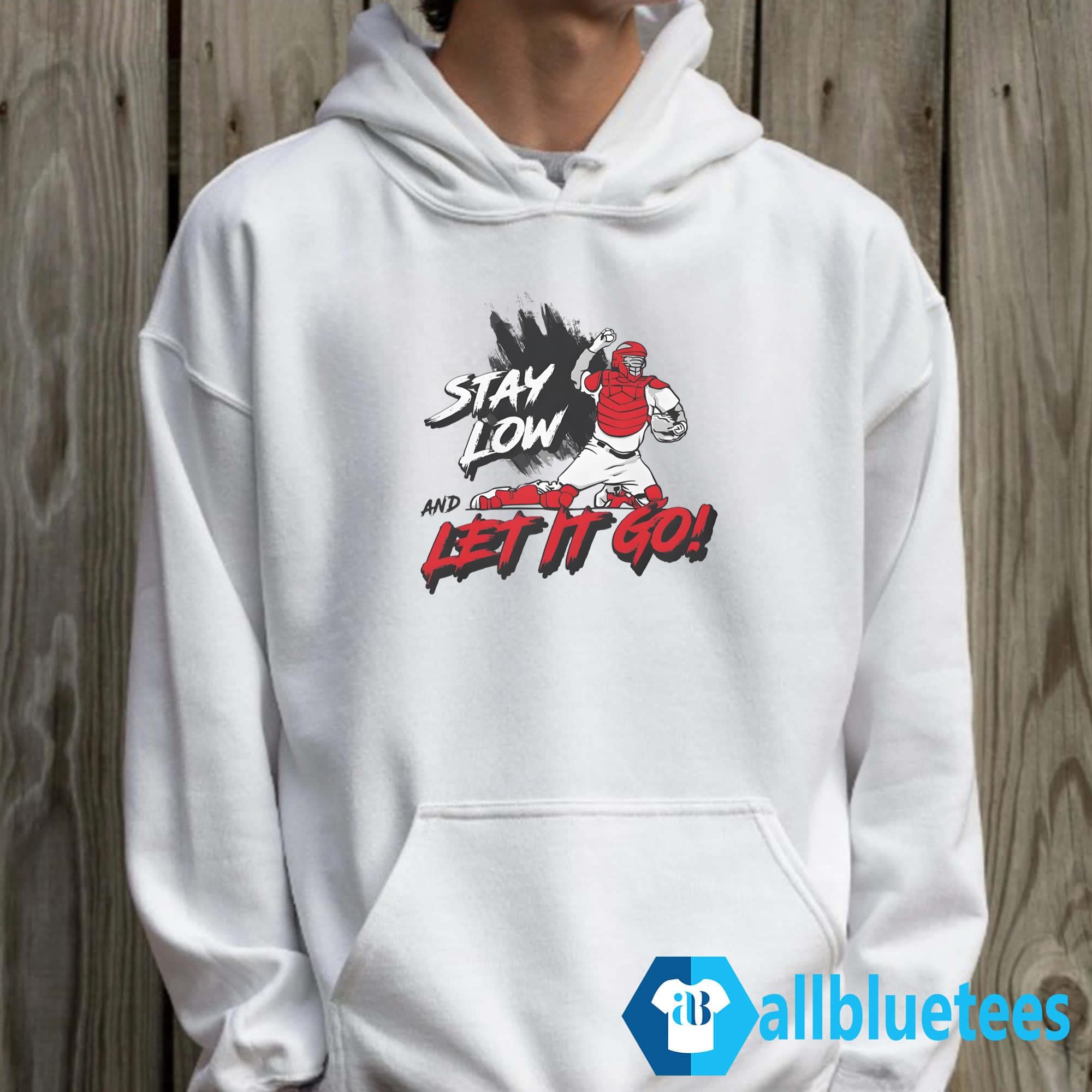 Stay Low And Let It Go Shirt