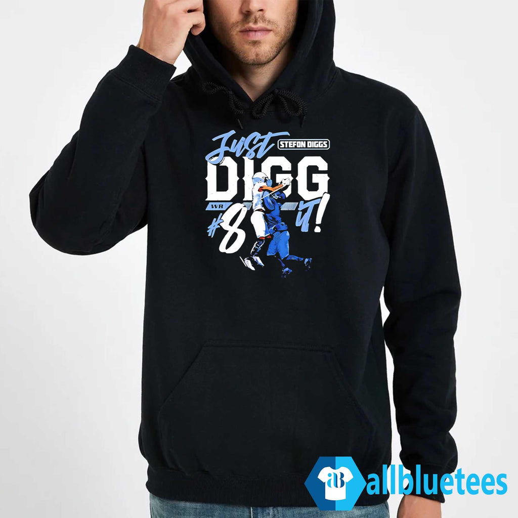 Stefon Diggs Just Digg It Shirt