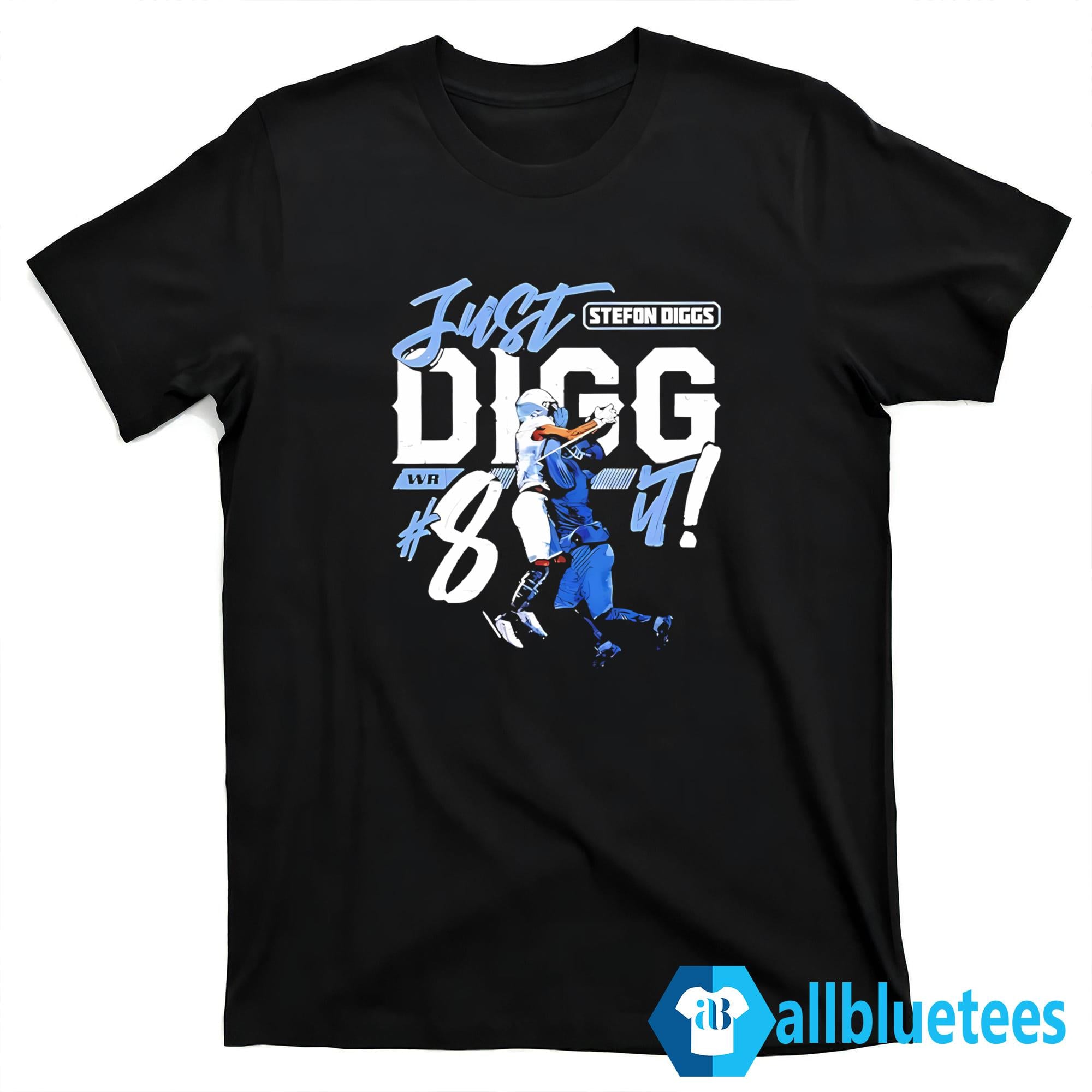 Stefon Diggs Just Digg It Shirt