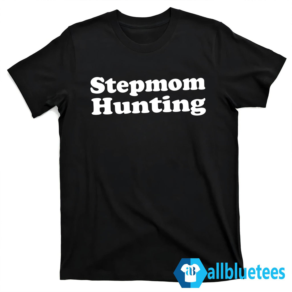 Stepmom Hunting Shirt