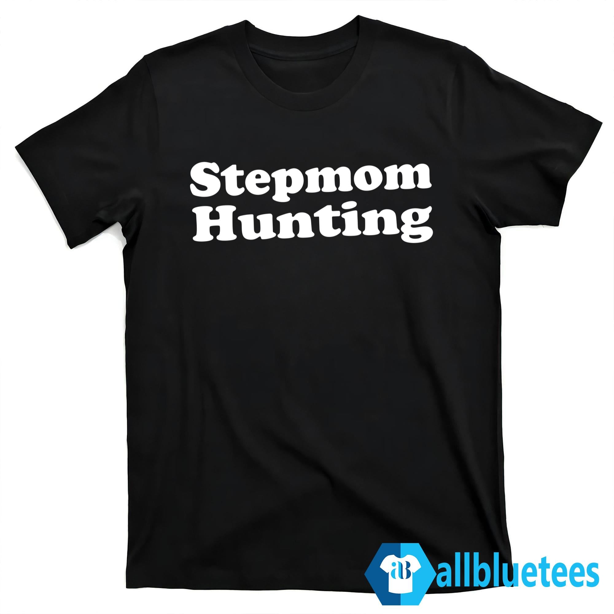 Stepmom Hunting Shirt