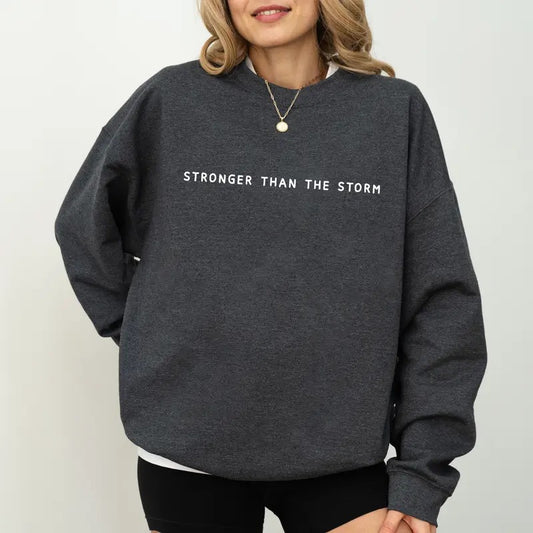 Stronger Than The Storm Sweatshirt, Self Love Long Sleeves Pullover, Women Empowerment Gifts, Positive Mindset Crewneck Sweater.