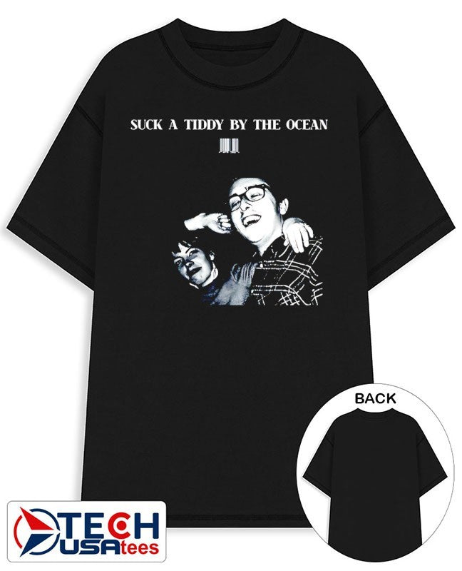 Sunken City suck a tiddy by The Ocean shirt