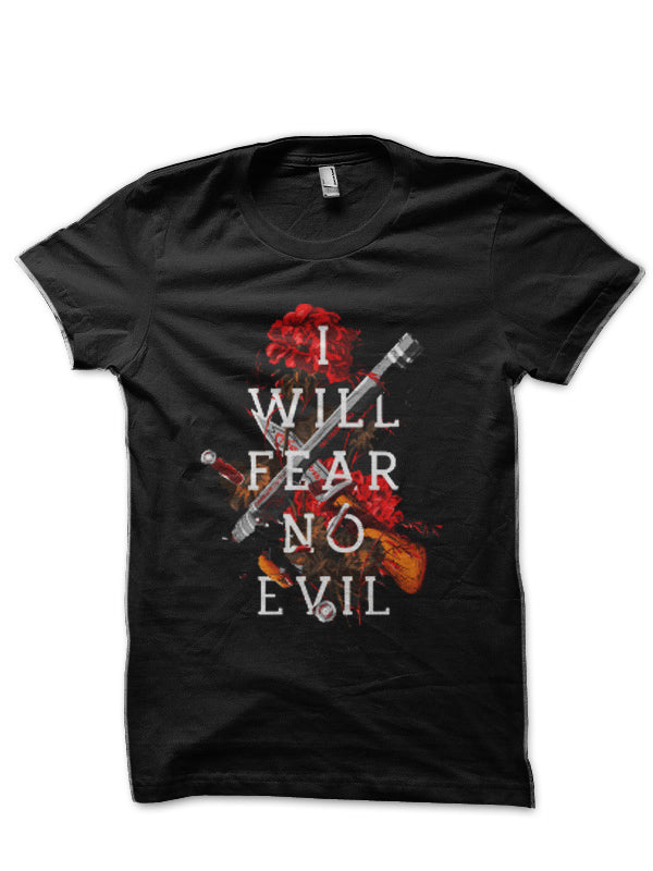 I Will Fear No Evil Black T-Shirt Hoodie, Sweatshirt | CoreVibeTees.com