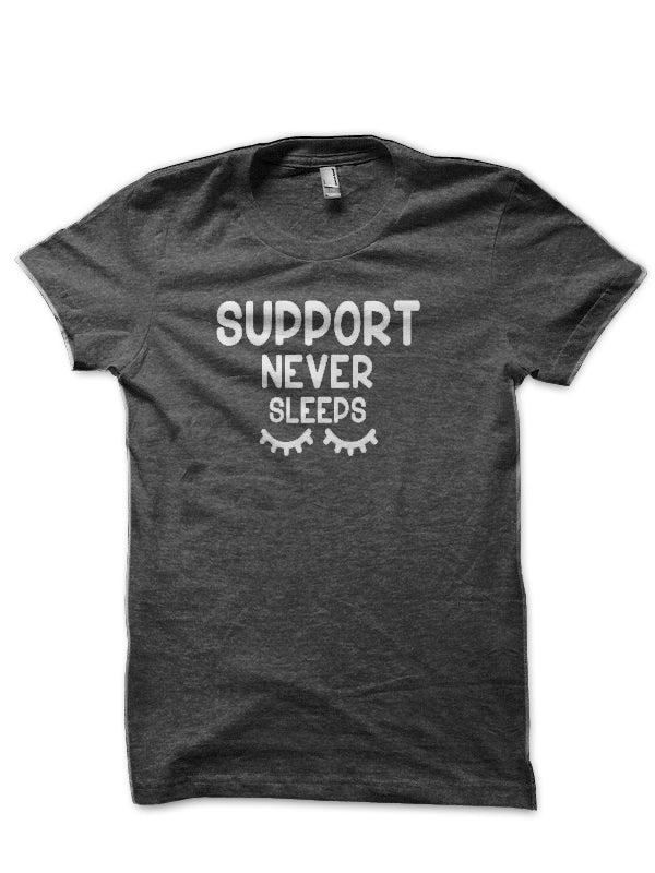 Support Never Sleeps Charcoal Grey T-Shirt Hoodie, Sweatshirt | CoreVibeTees.com