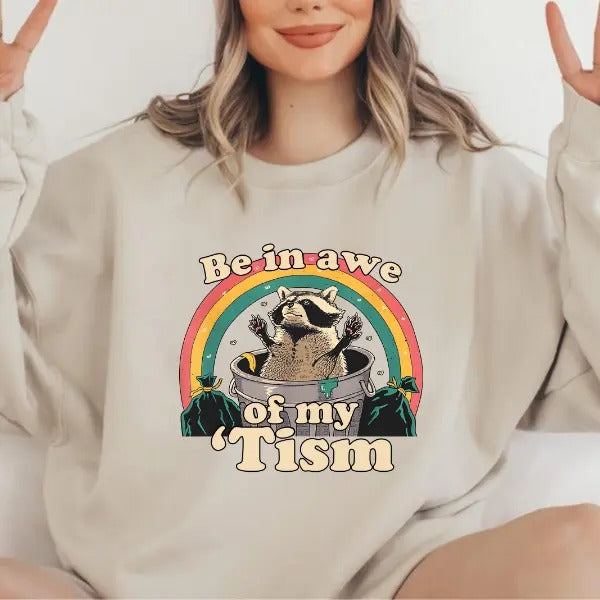 Be In Awe Of My Tism Unisex Crewneck Sweatshirt/T-Shirt, For Him, For Her, Unisex Style, 100% Cotton, Pullover Crewneck Sweatshirt
