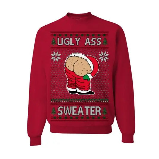 Ugly Ass Sweatshirt Funny Santa ClausUgly Christmas Crewneck Hoodie/Sweatshirt/T-Shirt, For Men, For Women - Unisex Style, 100% Cotton, Pullover unisex hoodie