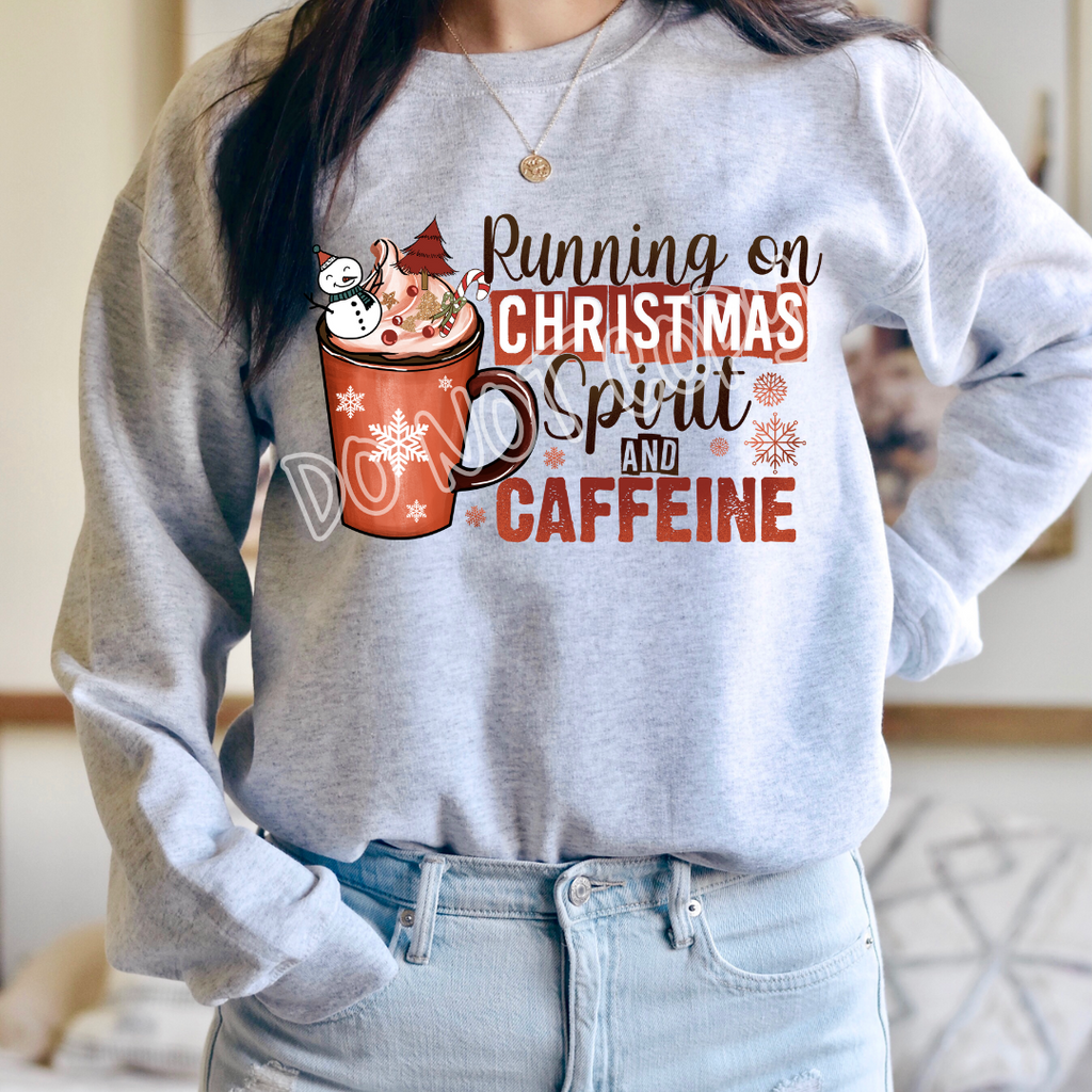RUNNING ON CHRISTMAS SPIRIT AND CAFFEINE - CREWNECK SWEATSHIRT T-Shirts, Hoodie | CoreVibeTees.com (Image 1)