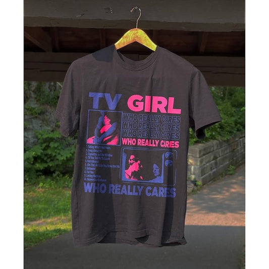 TV Girl, TV Girl Who Really Cares T Shirt, TV Girl Artist Shirt, Tv Girl , Tv Girl Tour ShirtT-SHIRT, UNISEX SHIRT, CREWNECK