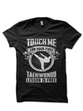 Touch Me and Your First Taekwondo Lesson Is Free T-Shirt Hoodie, Sweatshirt | CoreVibeTees.com