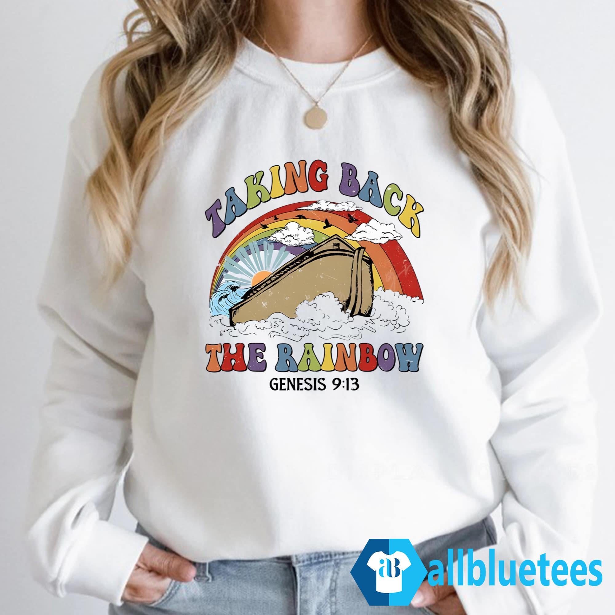Taking Back The Rainbow Shirt
