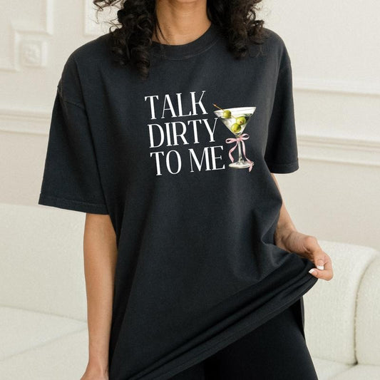 Talk Dirty to Me Cocktail Shirt, Cocktail Tee, Trendy Gifts for Her, Funny Drinking Shirt, Martini Lover Shirt Full Color Print