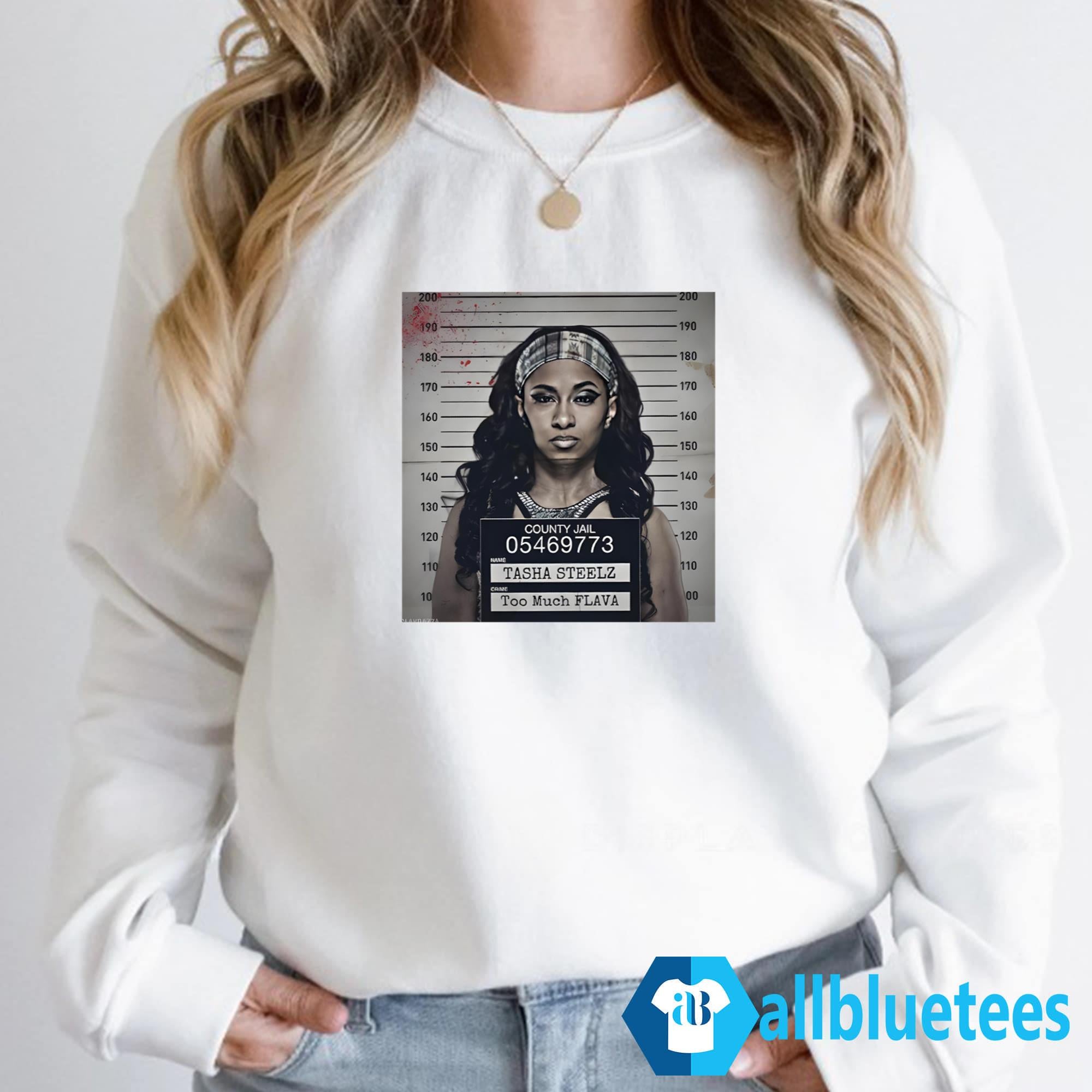 Tasha Steelz Too Much Flava Mugshot Shirt