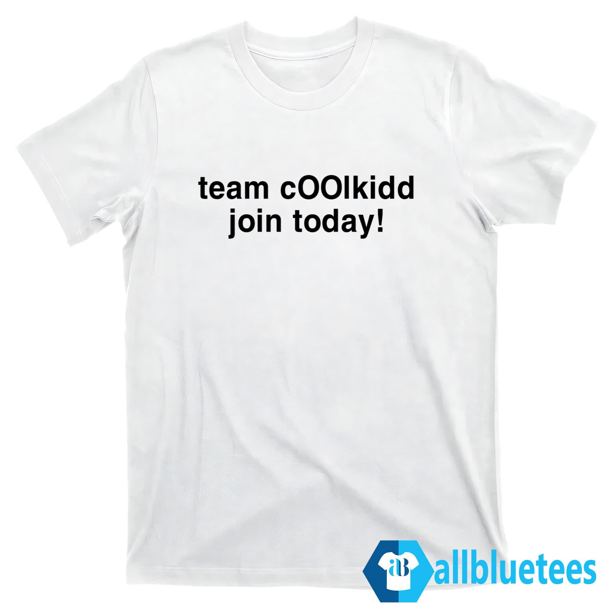 Team C00Lkidd Join Today Shirt