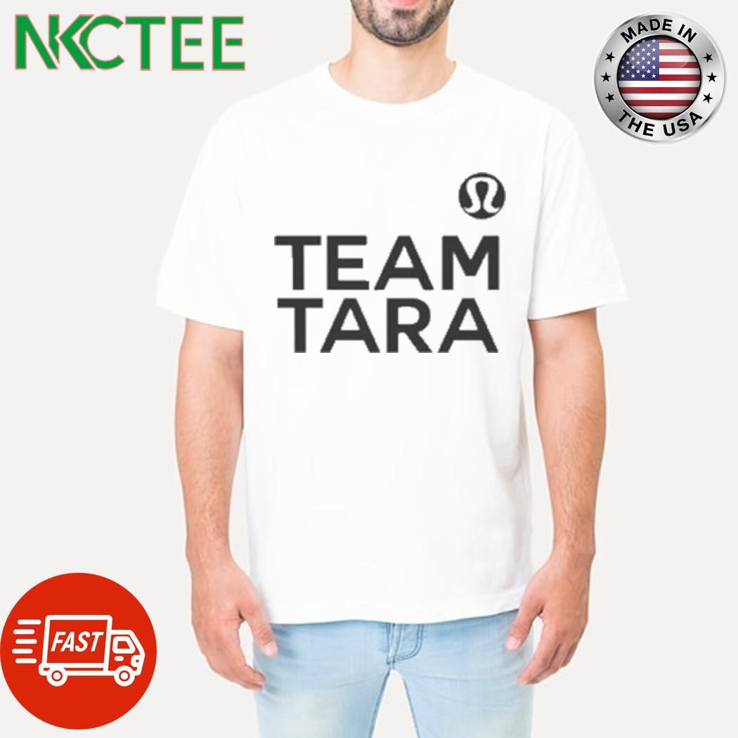 Team Tara Shirt