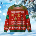 Tech Support Delete Your Cookies Ugly Christmas Sweater
