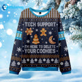 Tech Support I’m Here To Delete Your Cookies Ugly Sweater