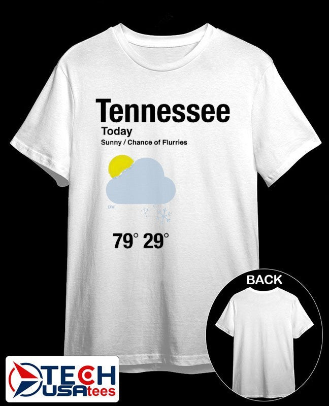 Tennessee Today Sunny Chance of Flurries shirt