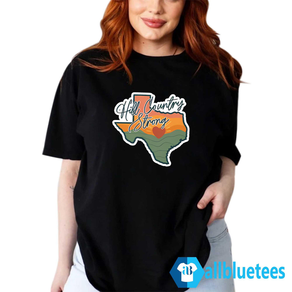 Texas Hill Country Strong Shirt