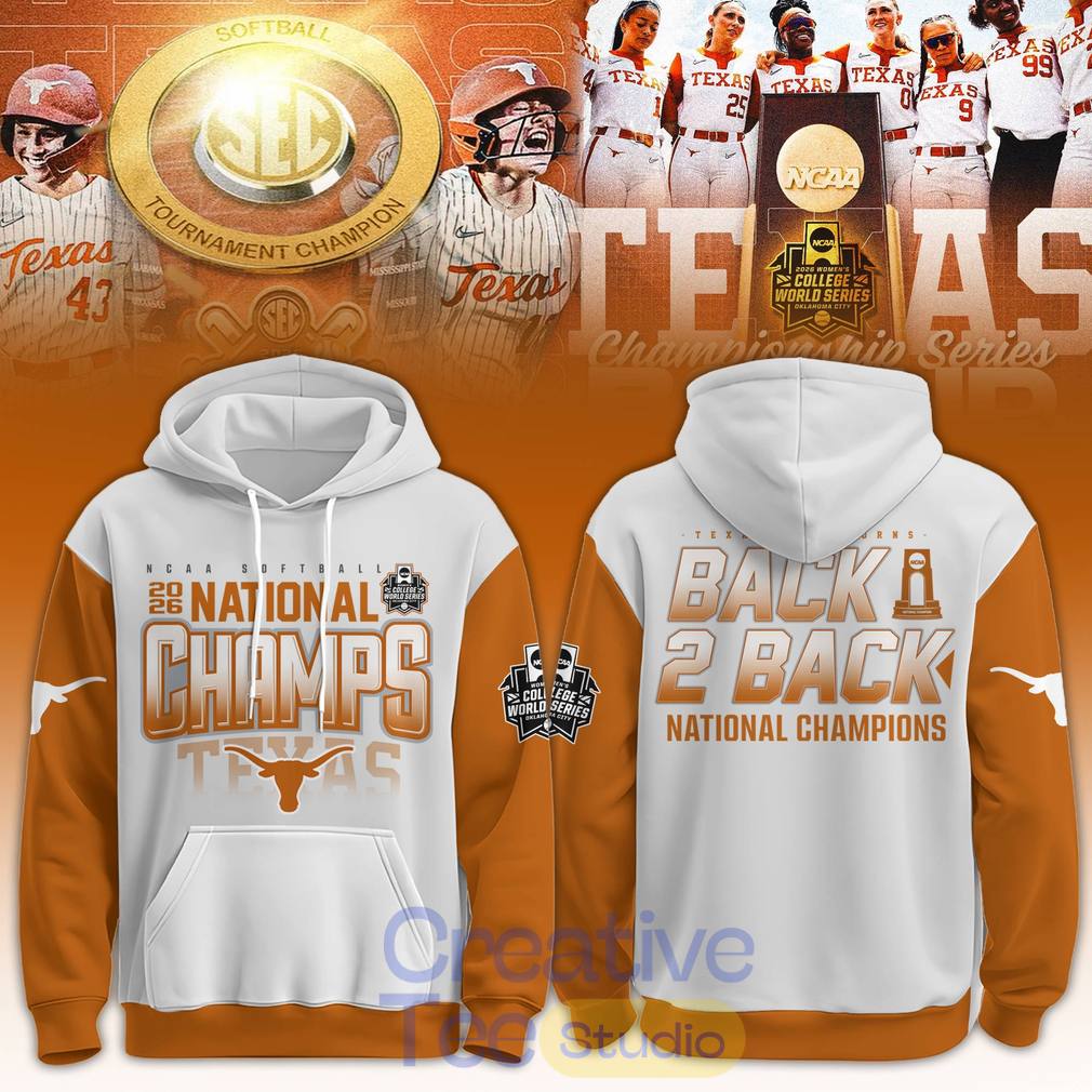Texas Longhorns 2026 NCAA Softball Women’s College World Series Back To Back Champions Hoodie
