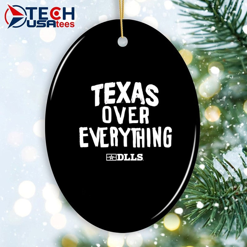 Texas over everything shirt