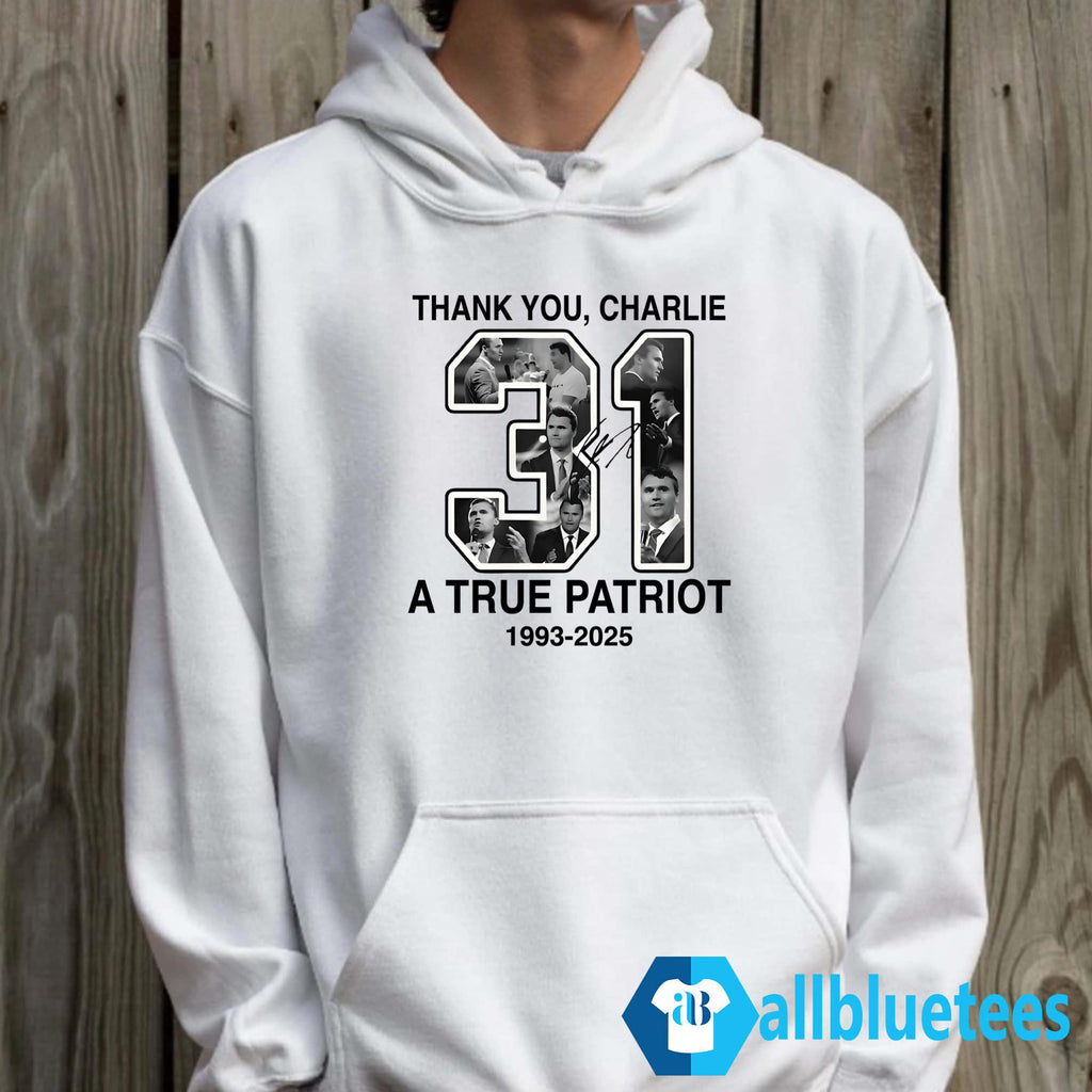 Thank You Charlie 31 A True Patriot 1993-2025 Shirt