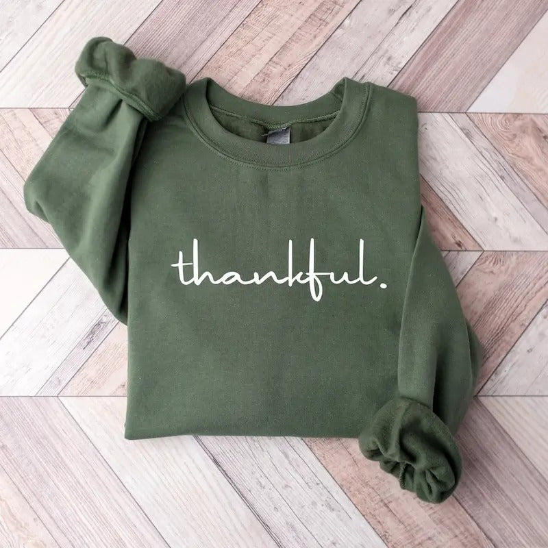 Thankful Sweatshirt, Thanksgiving Sweatshirt, Thankful Grateful Shirt, Womens Thanksgiving Shirt, Thankful Mom Shirt Cotton Womenswear