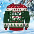 That Wasn’t Very Data-Driven Of You Ugly Christmas Sweater