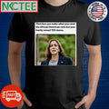 That face you make when you need the African American vote but your family owned 120 slaves Kamala Harris shirt