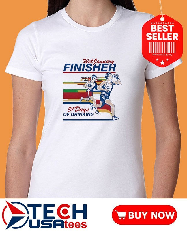 The Boozy Collection Wet January Finisher 31 days of drinking shirt