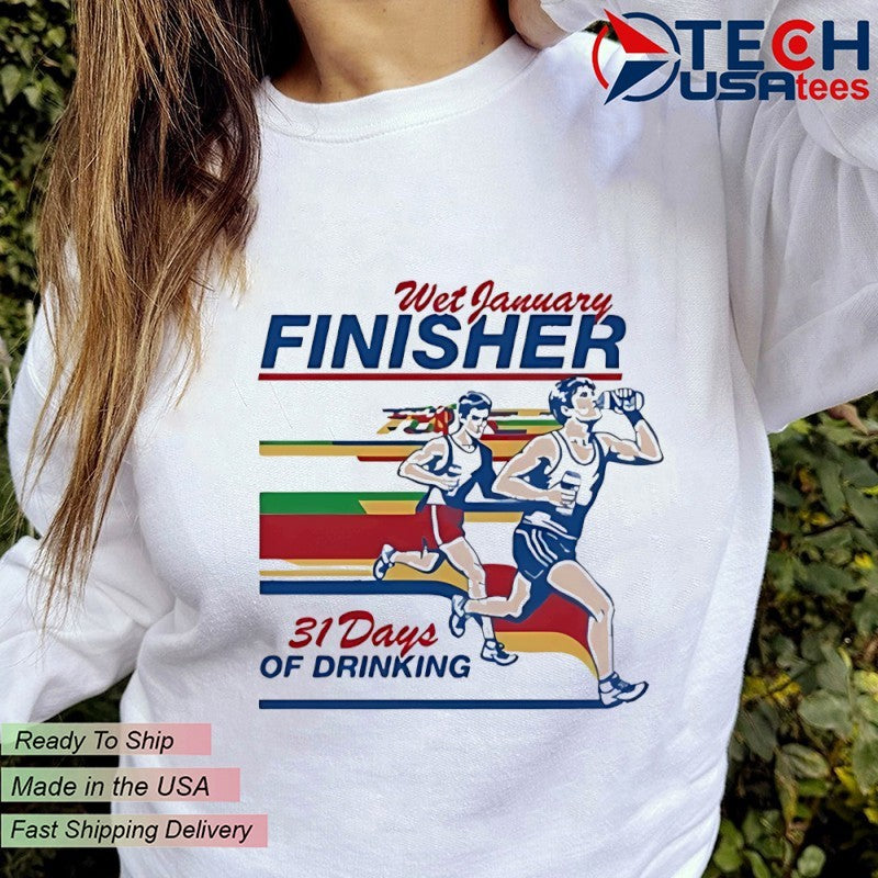 The Boozy Collection Wet January Finisher 31 days of drinking shirt