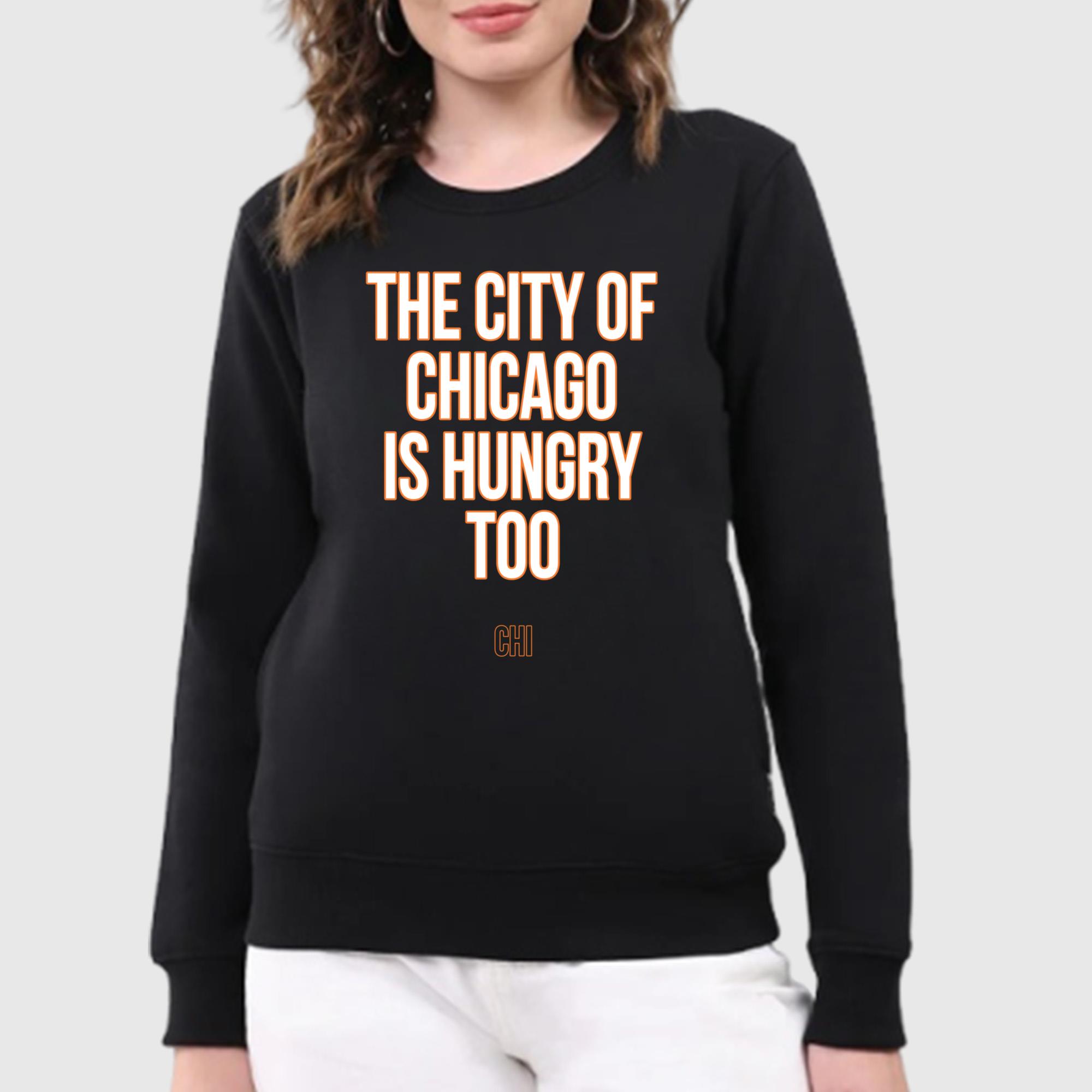 The City Of Chicago Is Hungry Too Shirt