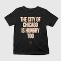 The City Of Chicago Is Hungry Too Shirt