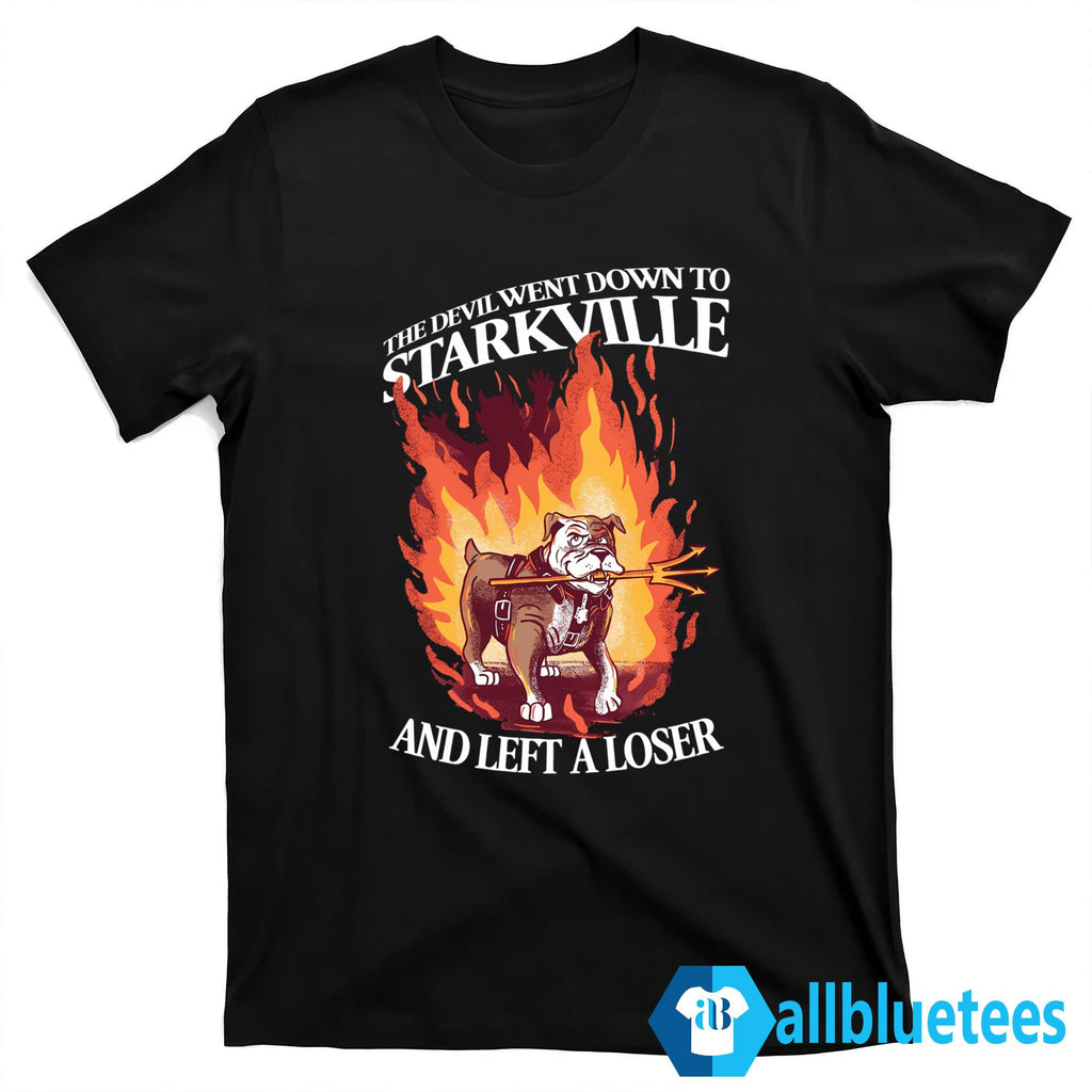 The Devil Went Down To Starkville And Left A Loser Shirt