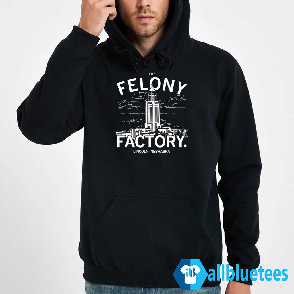 The Felony Factory Lincoln Nebraska Shirt