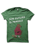 The Future Is Female Green T-Shirt Hoodie, Sweatshirt | CoreVibeTees.com