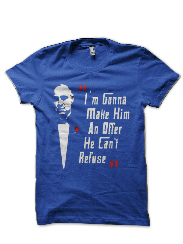 Iâ€™m Going To Make Him An Offer He Canâ€™t Refuse T-Shirt Hoodie, Sweatshirt | CoreVibeTees.com